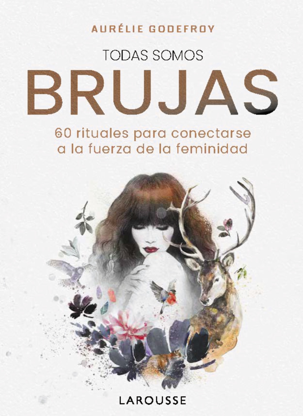 ‘Todas somos brujas’: el libro para conectar con la energía femenina y el poder interior
