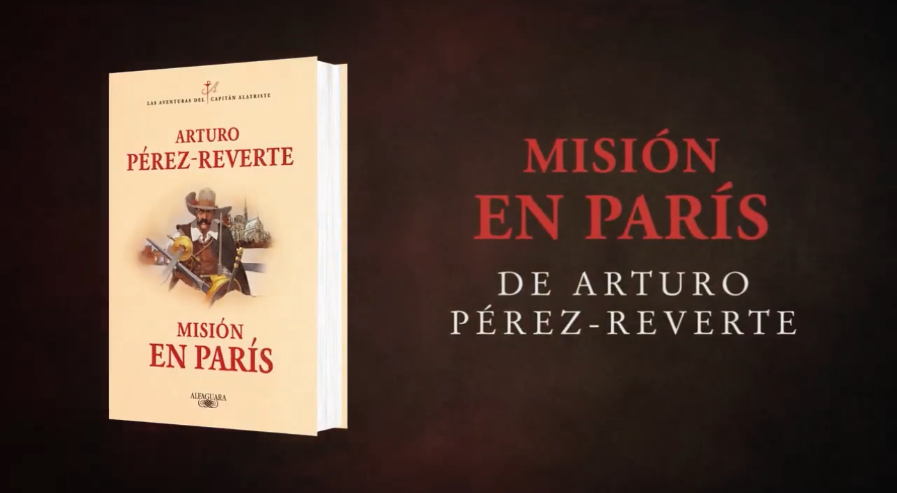 Arturo Pérez-Reverte publica Misión en París, la nueva entrega del Capitán Alatriste